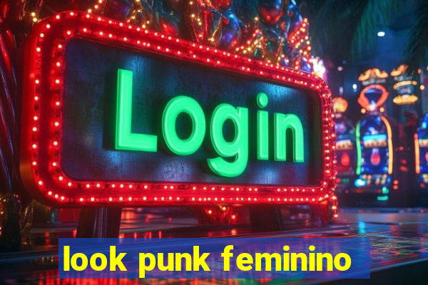 look punk feminino